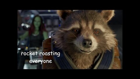 rocket roasting everyone for ten minutes straight