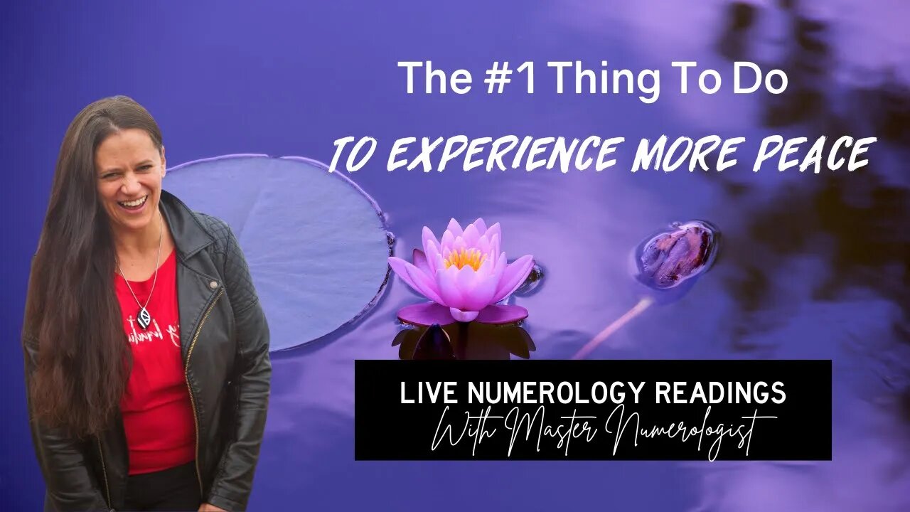 The #1 Thing To Do to Experience More Peace - Live Numerology Readings