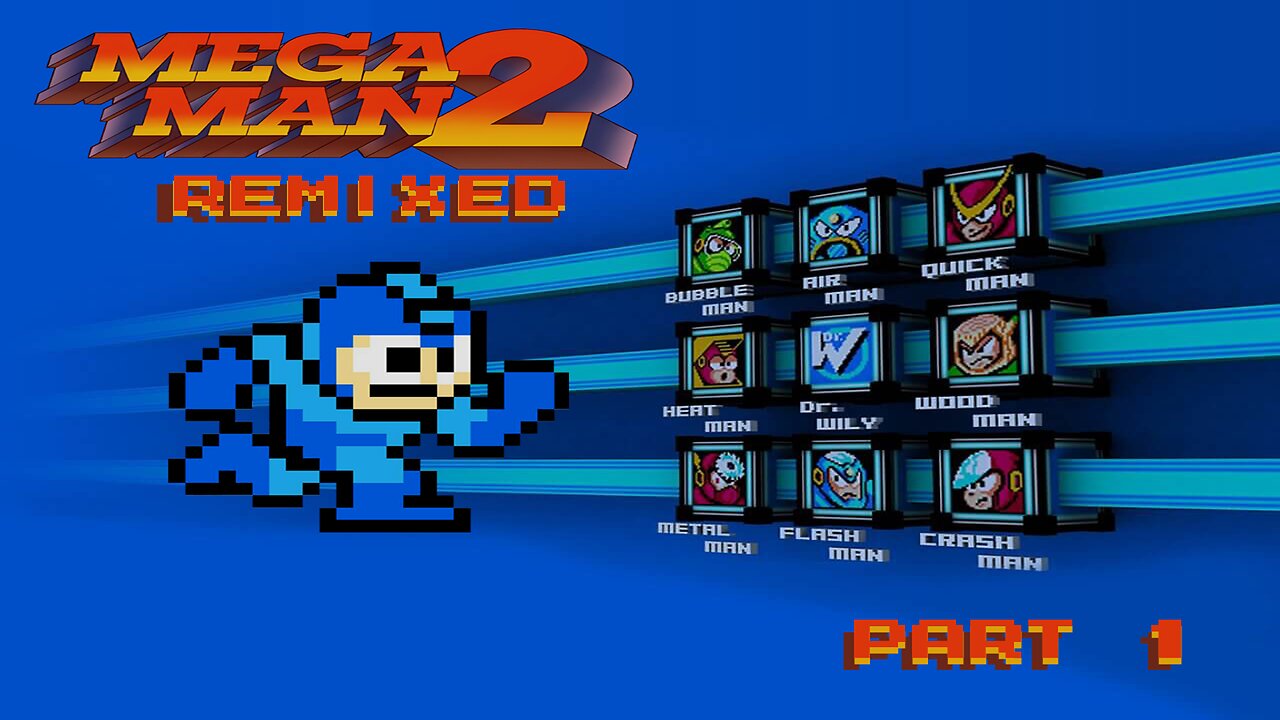 Mega Man 2 Remixed - Part 1: Wily's Metal Air Raid