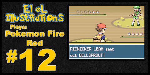 El El Plays Pokemon Fire Red Episode 12: Bring a Stack of Repels