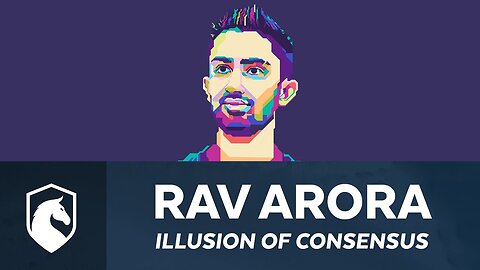 The Illusion of Consensus: Rav Arora on the DarkHorse Podcast