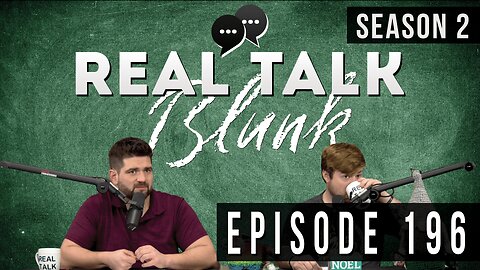 Real Talk Web Series Episode 196: “Blunk”