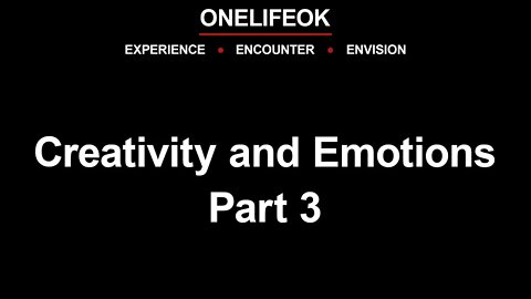 Creativity and Emotions Part 3 - Wed 4/06/22