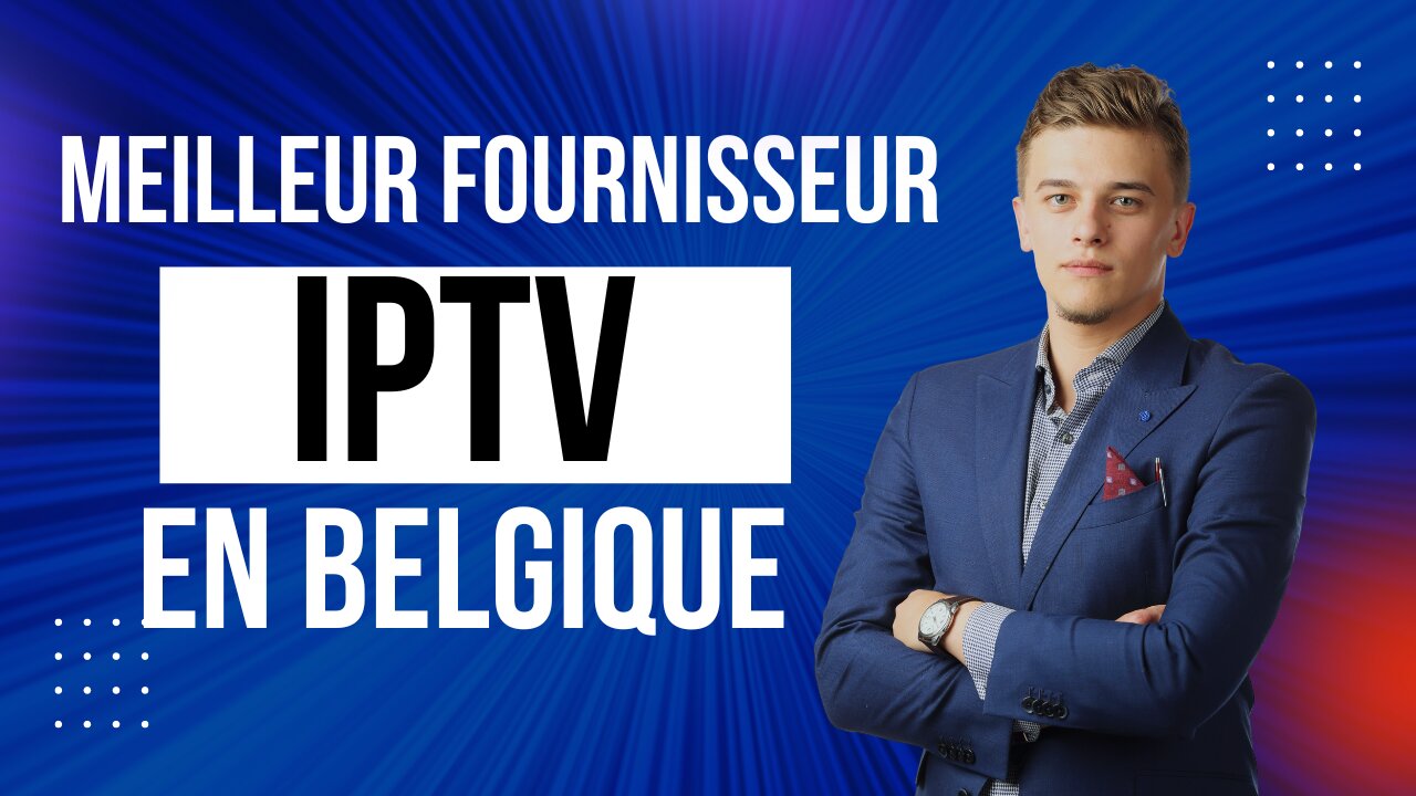 Meilleur service IPTV en 2024 | Meilleur fournisseur Iptv en BELGIQUE | ESSAI GRATUIT