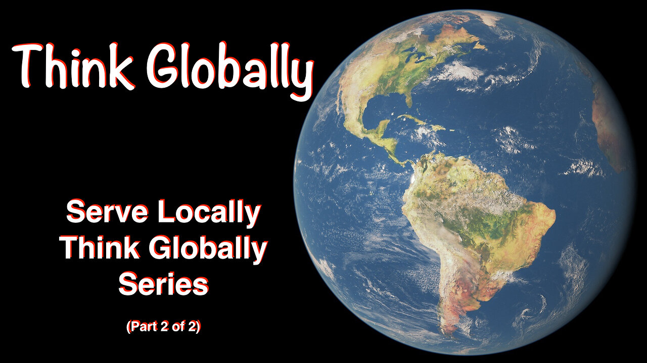 Serve Locally, Think Globally Part 2