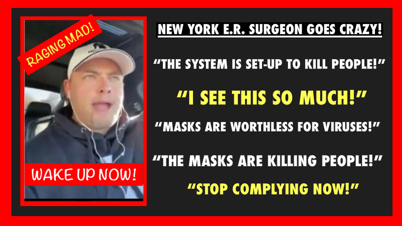 NEW YORK E.R. SURGEON GOES CRAZY! “THIS SYSTEM IS SET-UP TO KILL PEOPLE!”