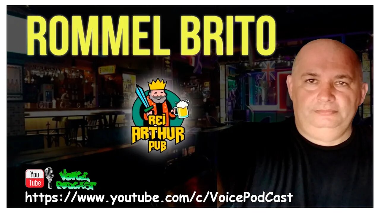 ROMMEL BRITO revelando os segredos do REI ARTHUR PUB - Voice PodCast #17