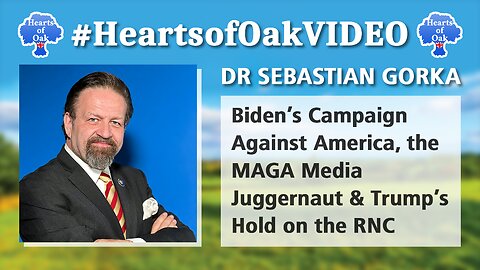 Dr. Sebastian Gorka - Biden's Campaign Against America, MAGA Media Juggernaut & Trump's Hold on RNC