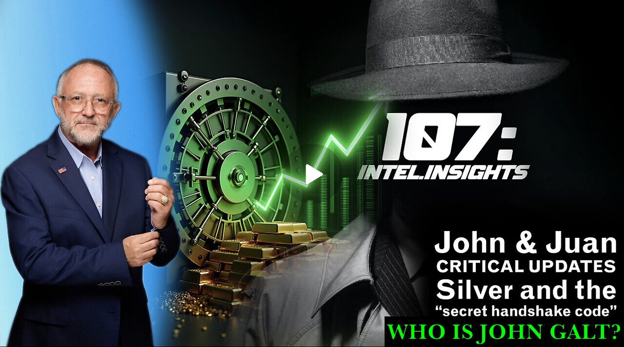 JMC W/ JUAN O'SAVIN – 107 Intel Insights - Silver and the “secret handshake code” TY JGANON, SGANON