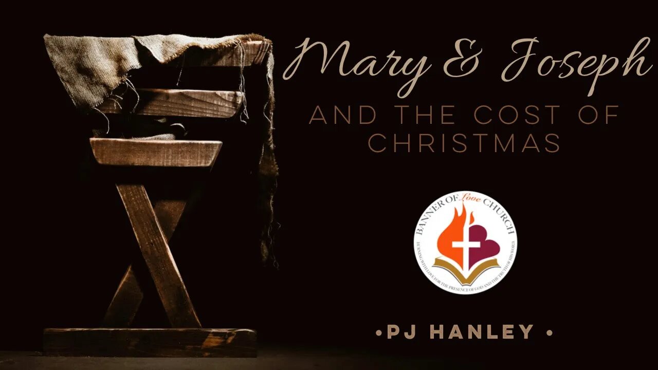 Mary & Joseph & The Cost of Christmas - PJ Hanley - December 19th, 2021