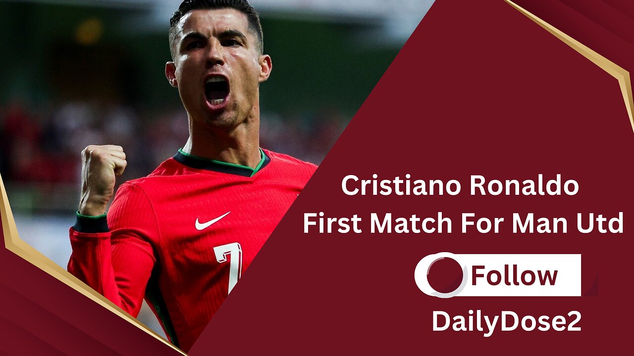 Cristiano Ronaldo First Match For Man Utd