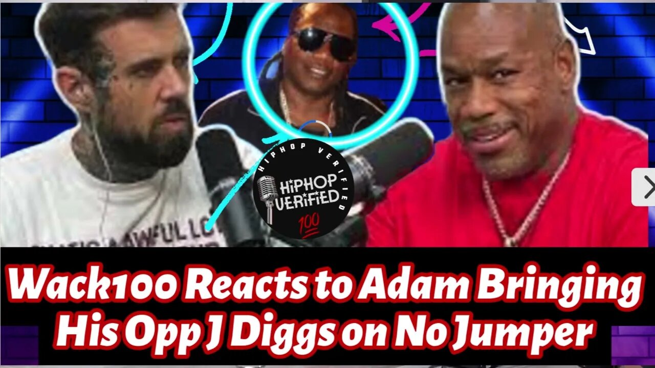 Wack100 Reacts to Adam Bringing His Opp J Diggs on No Jumper