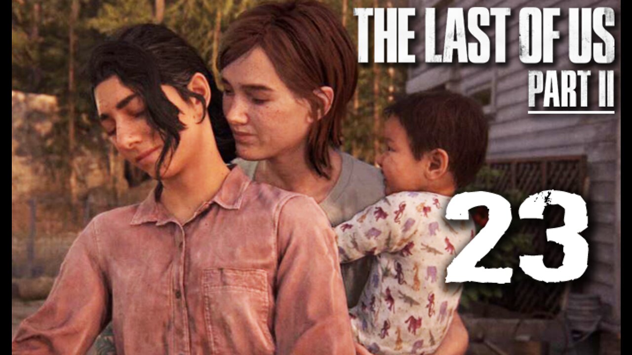 The Last of Us Part 2: Part 23 (with commentary) PS4