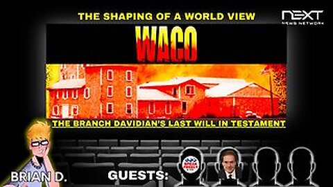 The Shaping of A World View - WACO Part 1