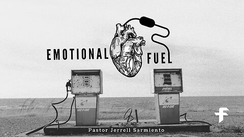 Emotional Fuel-10/23/22