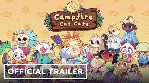 Campfire Cat Cafe - Official Trailer | Wholesome Direct 2023