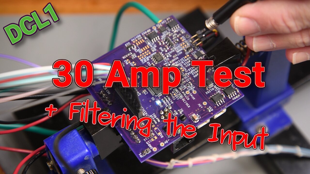 Filtering the Input + 30 Amp Test