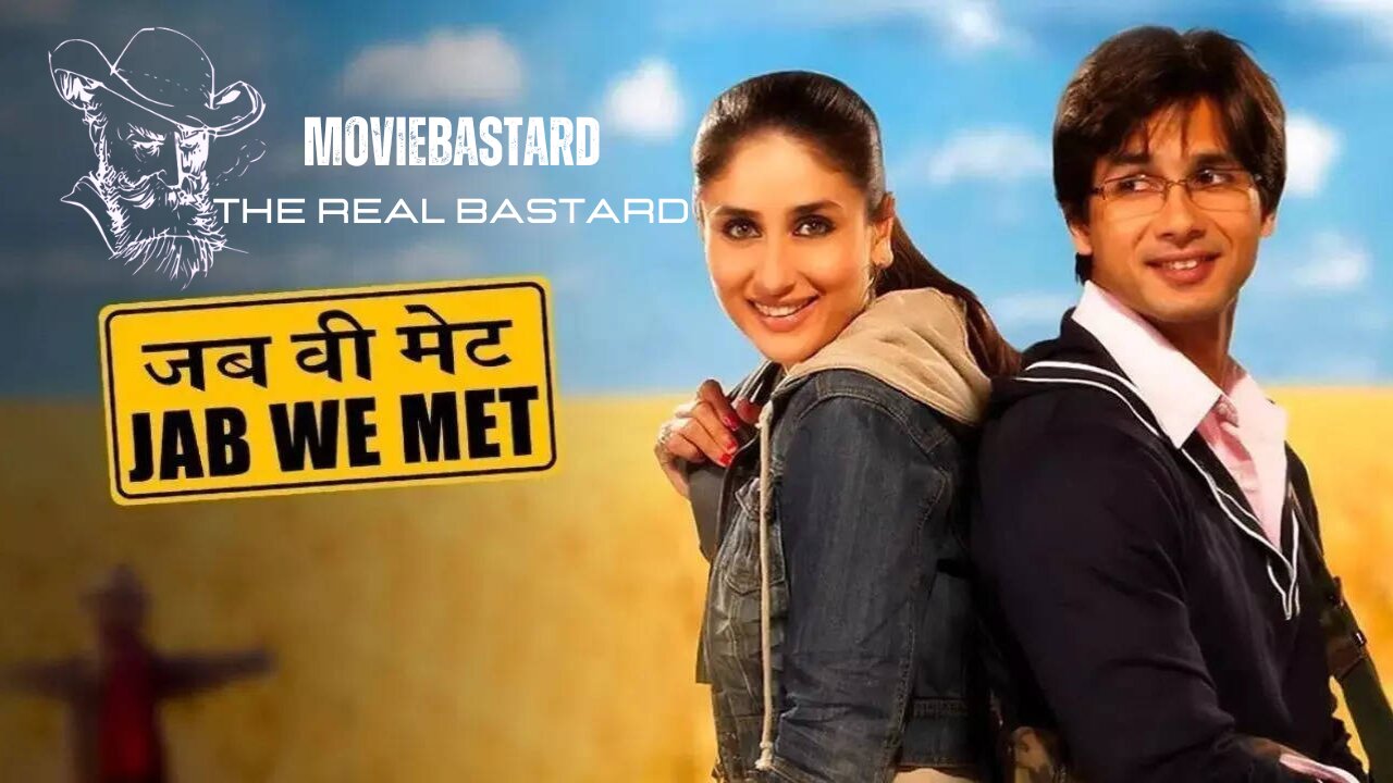 Jab We Met (2007) | Shahid Kapoor | Kareena Kapoor |