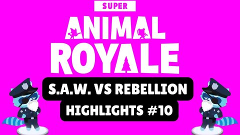 Funny Moments, Chill Vibes, and Highlights #10 | Super Animal Royale S.A.W. vs Rebellion