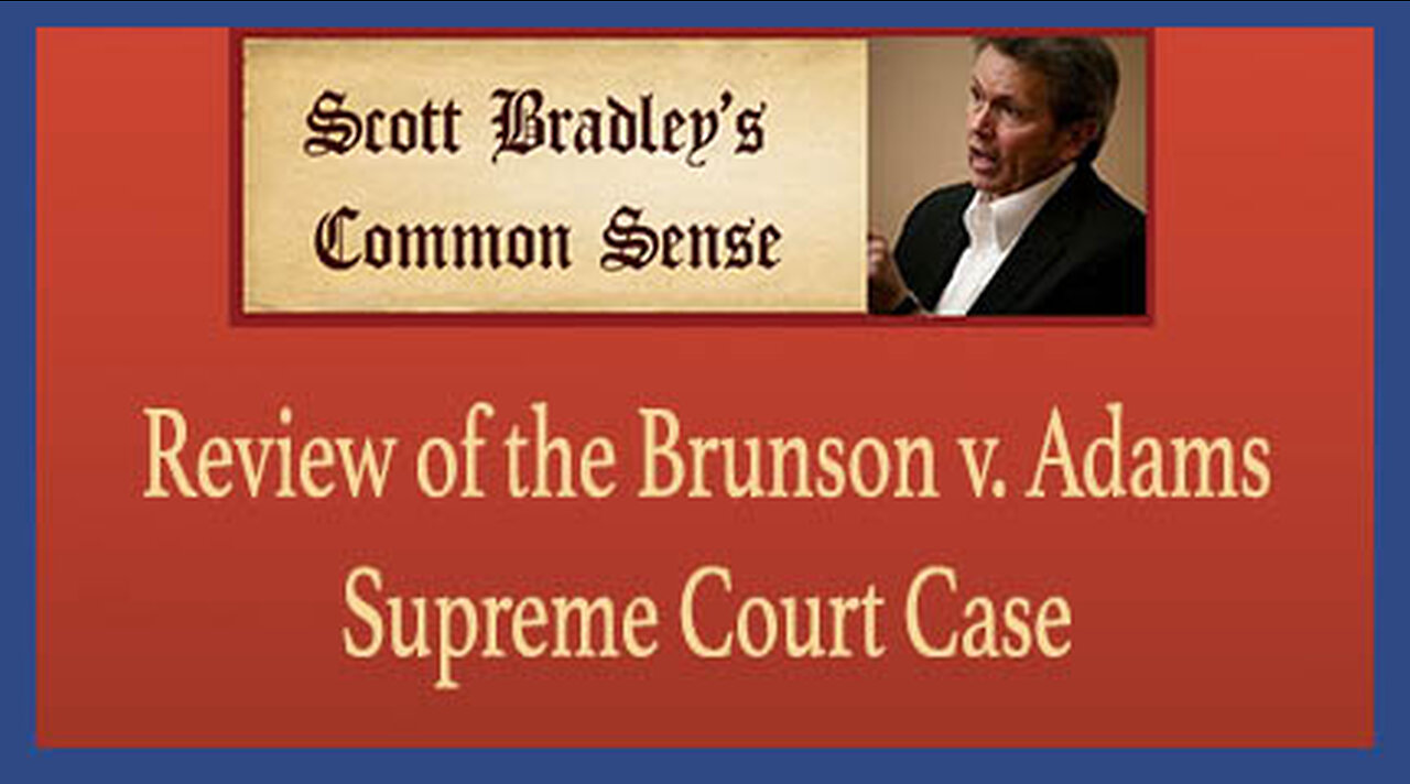 Review of the Brunson v. Adams Supreme Court Case