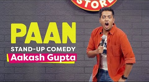 Paan _ Stand-up Comedy by Aakash Gupta (2160p)