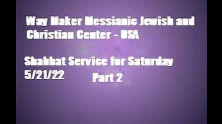 Parashat Behar - Shabbat Service for 5.21.22 - Part 2