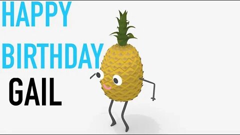 Happy Birthday GAIL! - PINEAPPLE Birthday Song