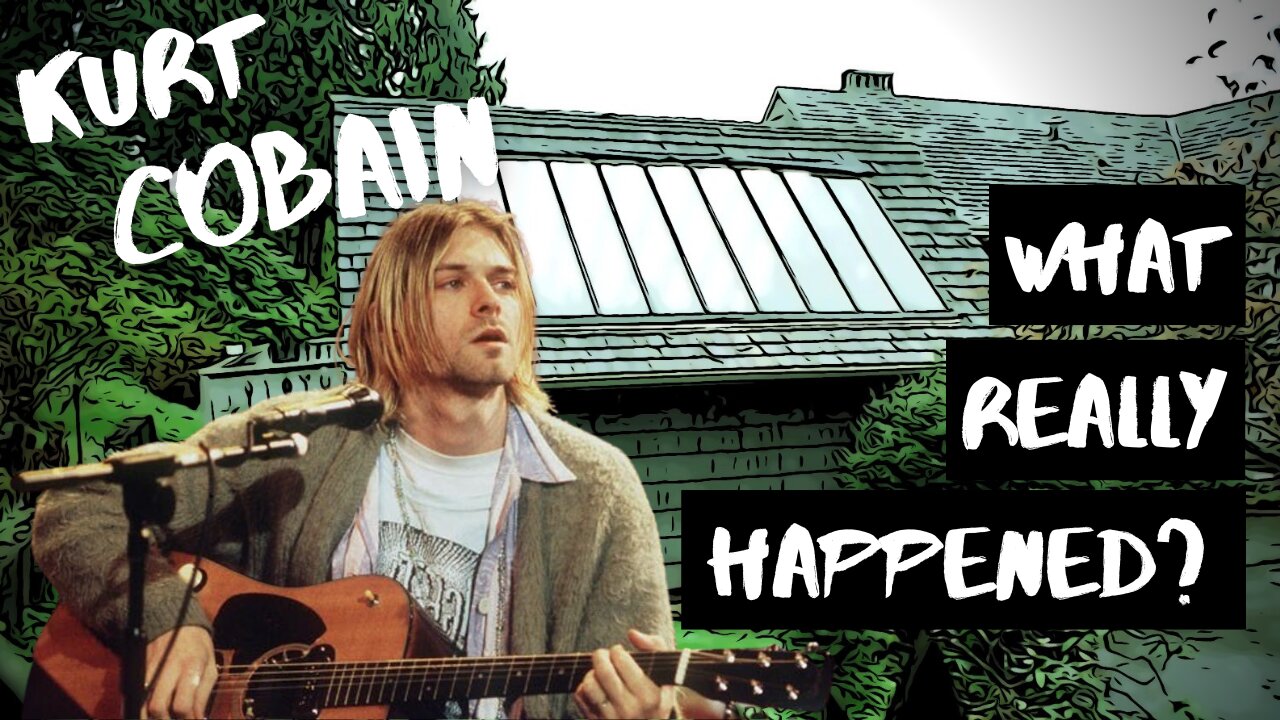 The Death of Kurt Cobain – Murder or Suicide? Part 1 of 3