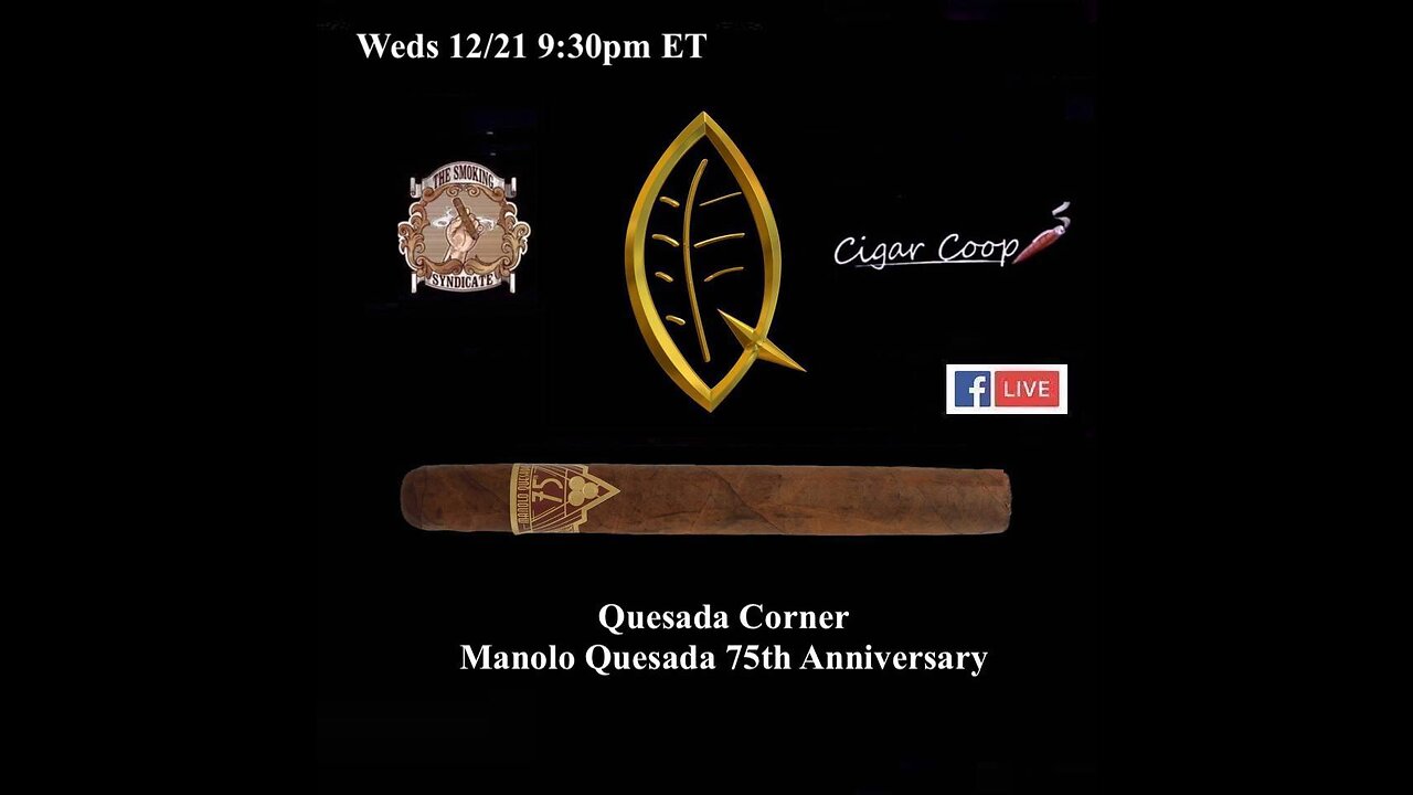 The Smoking Syndicate: Quesada Corner: Manolo Quesada 75th Anniversary