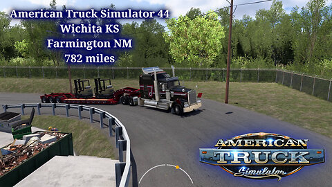 American Truck Simulator 44, Wichita KS, Farmington NM, 782 miles