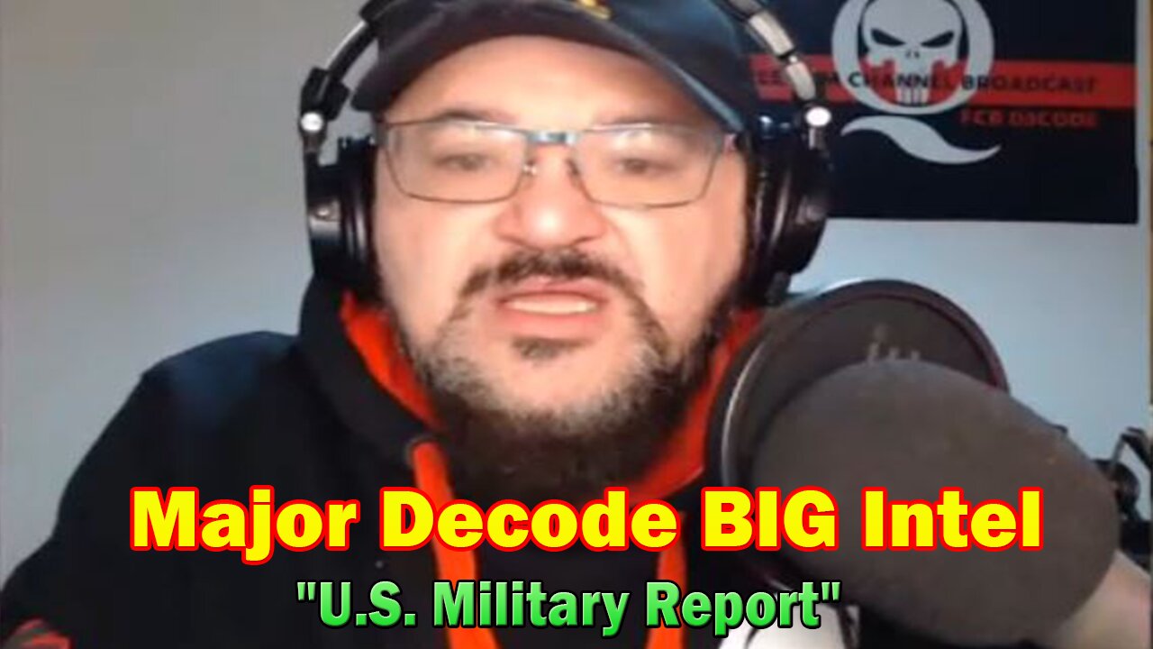 Major Decode BIG Intel 6.08.23: "U.S. Military Report"