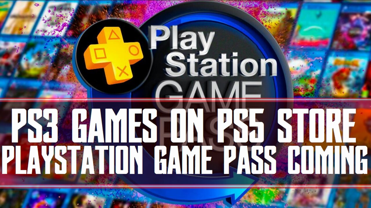 PlayStation Backward Compatibility & Game Pass Coming Soon?