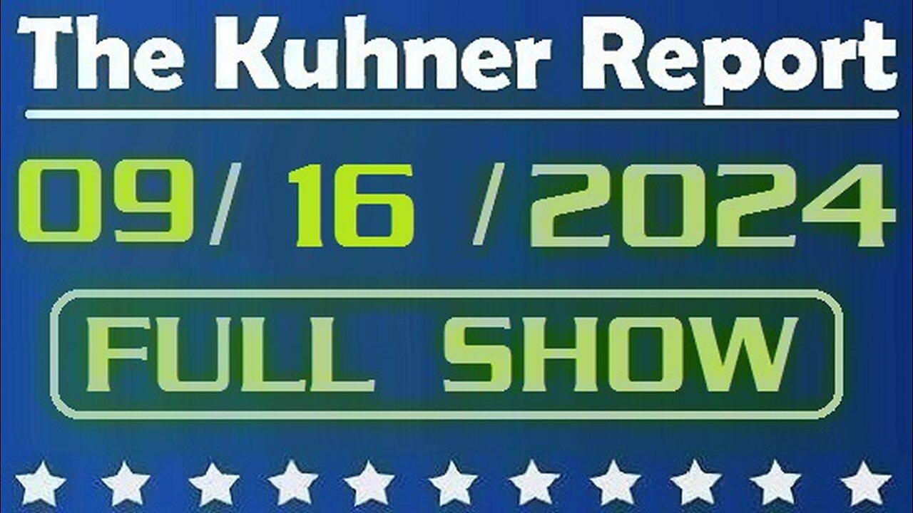 The Kuhner Report 09/16/2024 [FULL SHOW] Donald Trump survives second assassination attempt