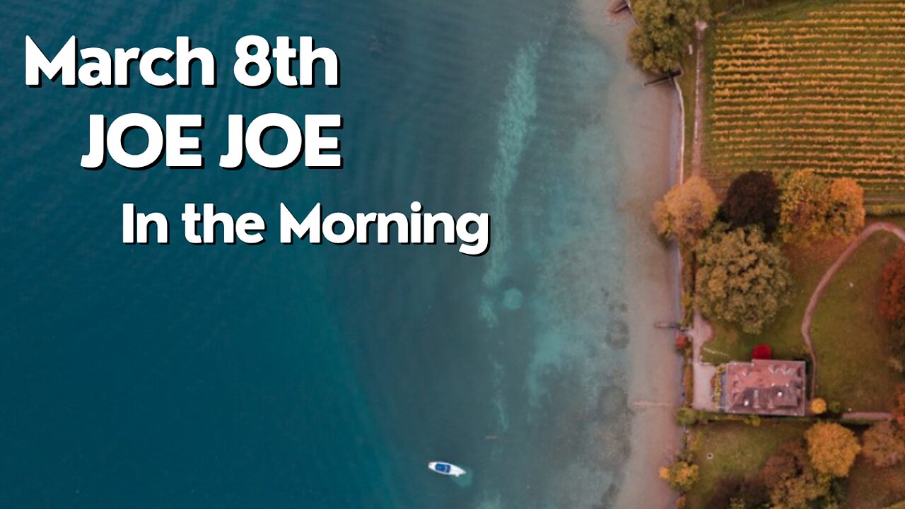 Joe Joe in the Morning March 8th