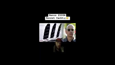 JEF BEZOS $500 M SECRET YACHT.