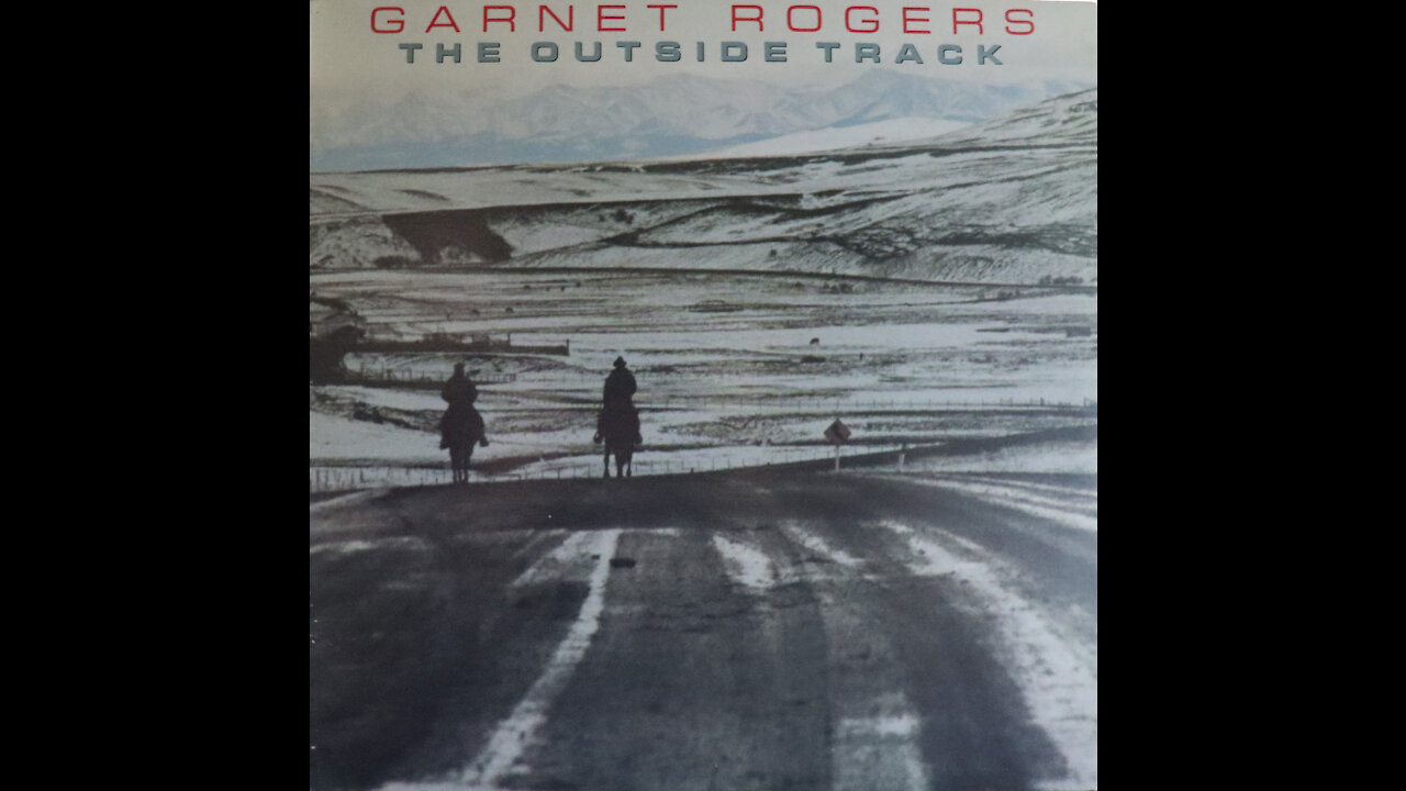 Garnet Rogers-The Outside Track (1986) [Complete LP]