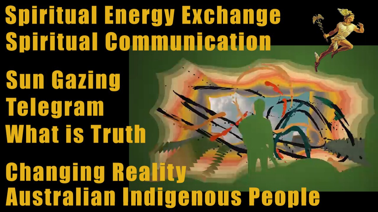 SPIRITUAL ENERGY EXCHANGE & COMMUNICATION, CHANGING REALITY, WHAT IS TRUTH - Rob Mercury