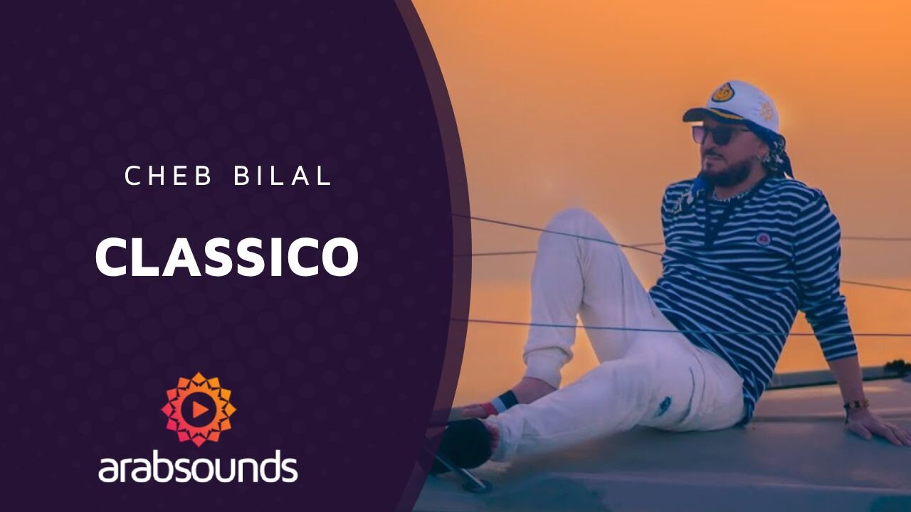 Cheb Bilal – CLASSICO | Arabsounds