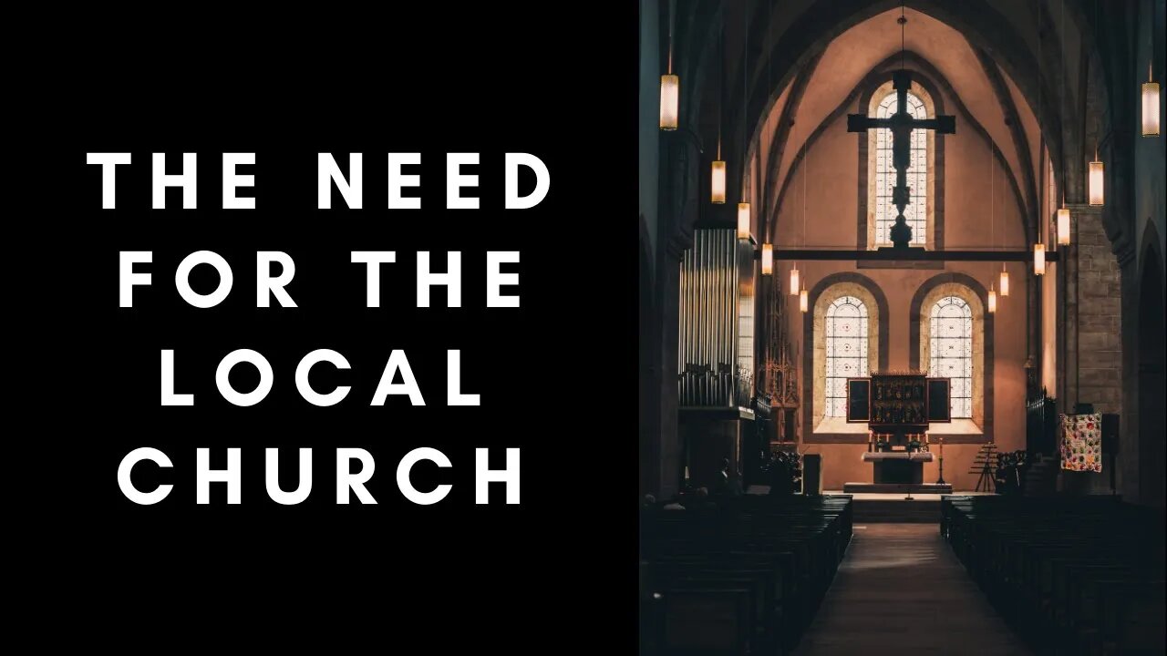The Need for the Local Church