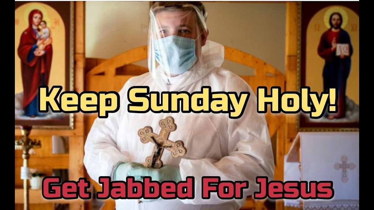 Keep Sundays Holy! The Unvaccinated Shall Not Enter! Mass For the Vaccinated Only, The New Normal!