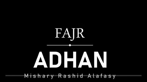 Adhan Fajr/Azan Mishary Rashid Alafasy/English_Translation/_مشاري راشد العفاسي |_أذان