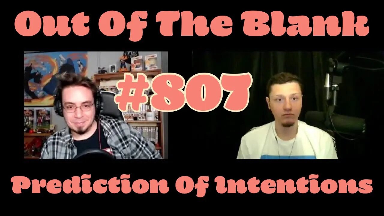 Out Of The Blank #807 - Prediction Of Intentions (Brandon Chester)