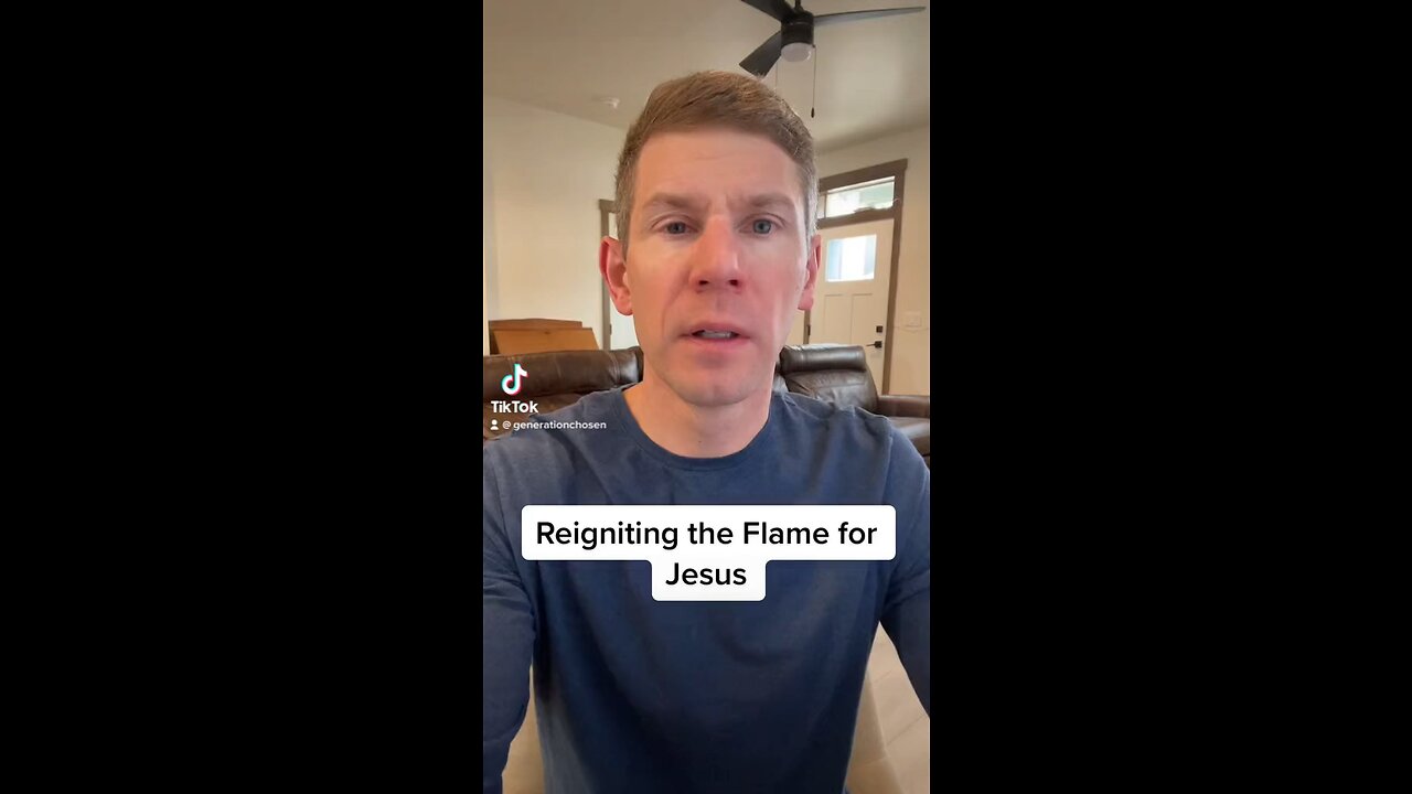 Reigniting the Flame for Jesus