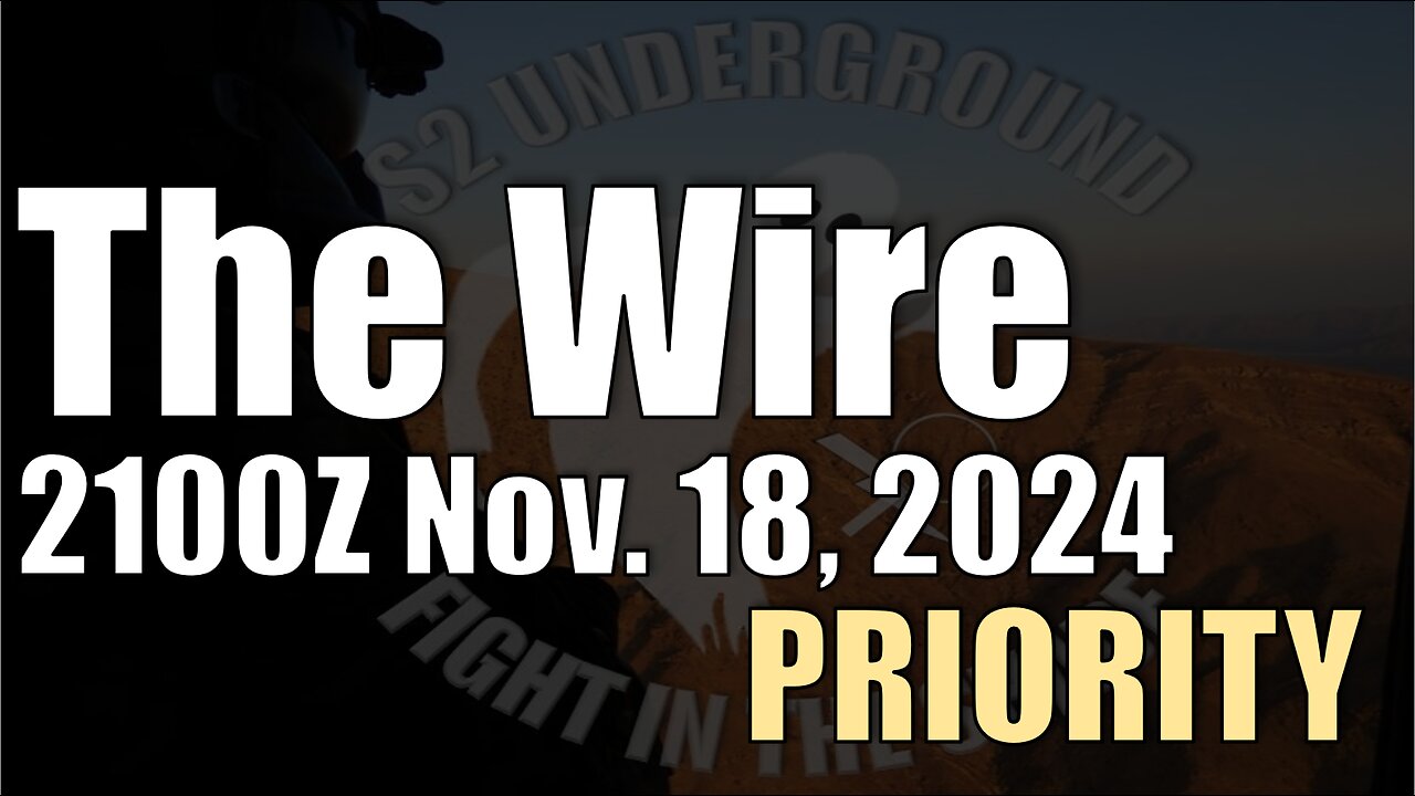 The Wire - November 18, 2024 - PRIORITY