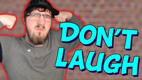 Try Not To Laugh #3 (I'm A Brick Wall)