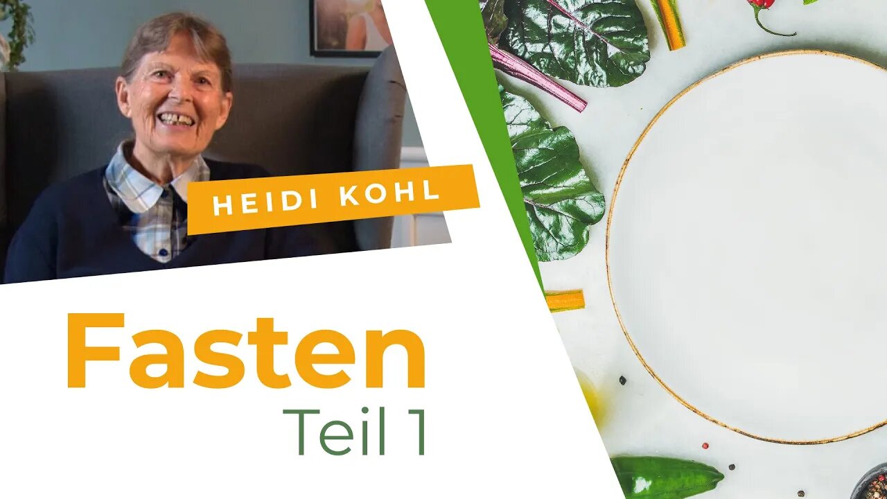 07. Fasten - Teil 1 # Heidi Kohl # Gesund werden. Gesund bleiben.