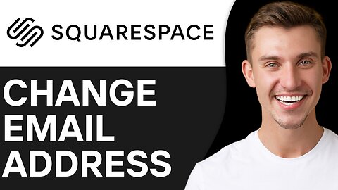 HOW TO CHANGE EMAIL ADDRESS ON SQUARESPACE