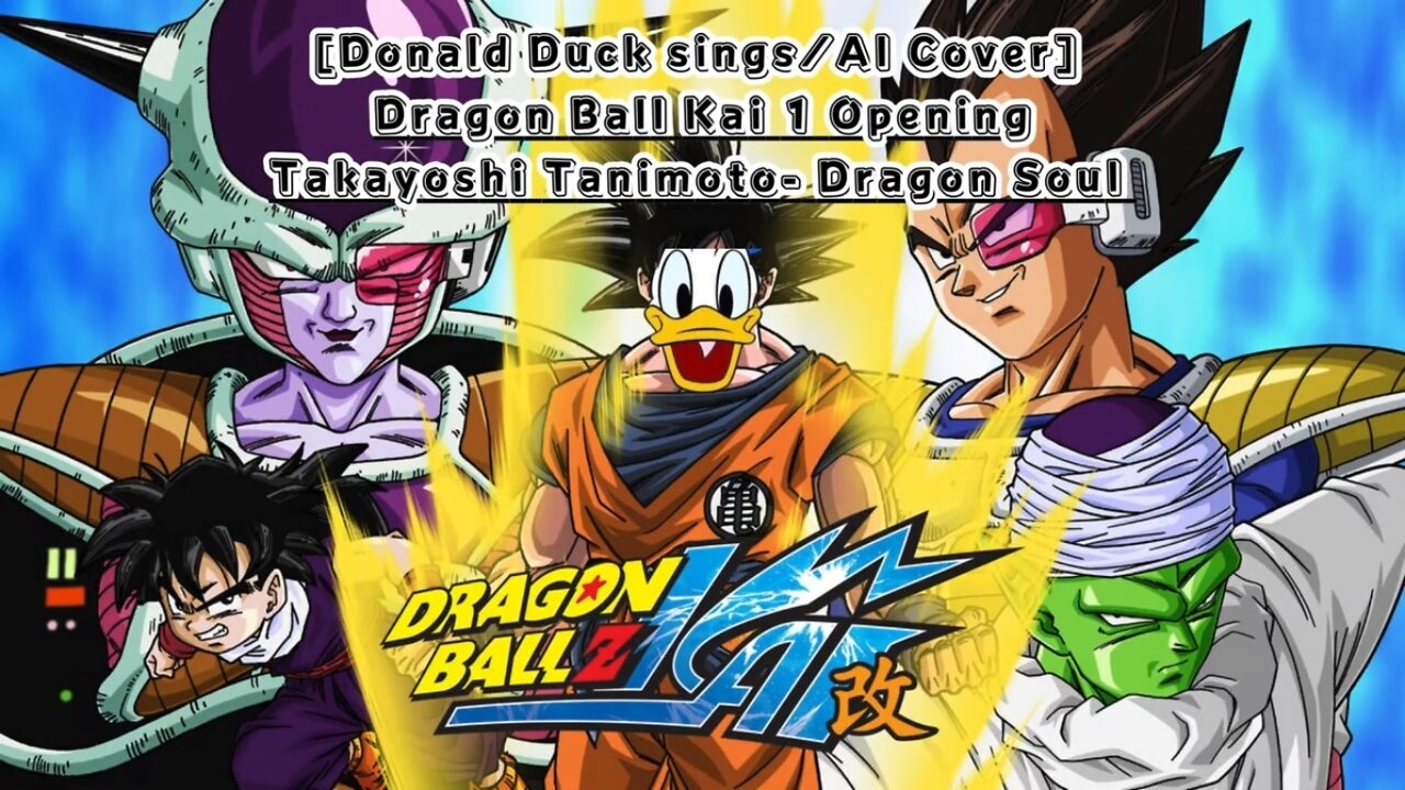 [Donald Duck sings/AI Cover] Dragon Ball Z Kai 1 Opening Takayoshi Tanimoto - Dragon Soul