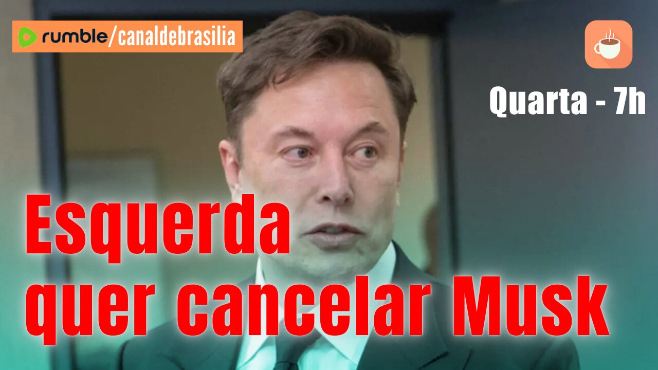 Esquerda quer "cancelar" Elon Musk