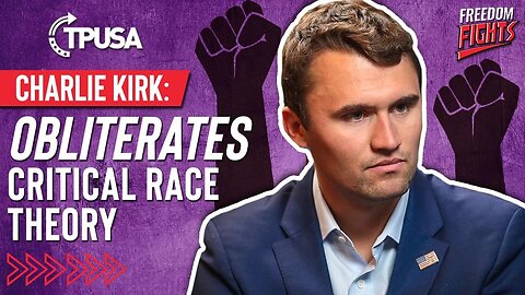 Charlie Kirk OBLITERATES Critical Race Theory in Less Than 90 Seconds